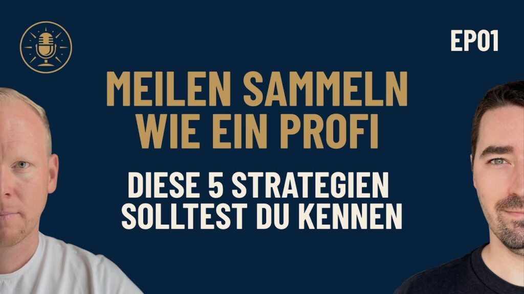 Episode 1: Meilen sammeln wie ein Profi, 5 Strategien für Einsteiger