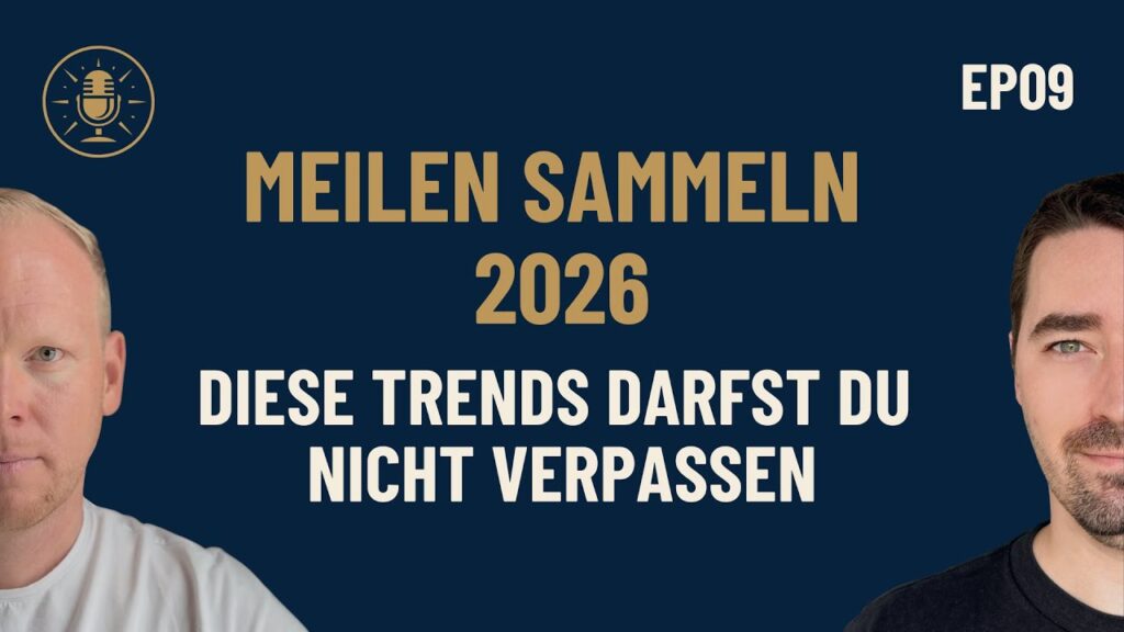 Punkte Pioniere Episode 9: Meilen sammeln 2026, diese Trends darfst du nicht verpassen