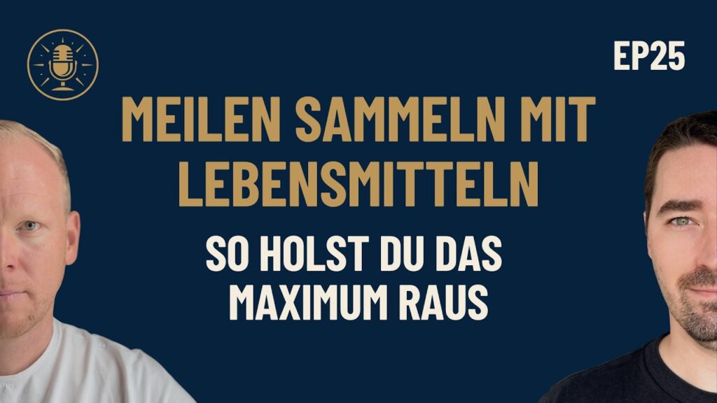 Episode 25: Meilen sammeln mit Lebensmitteln – Punkte Pioniere