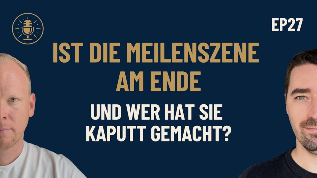 Episode 27: Ist die Meilenszene am Ende, und wer hat sie kaputt gemacht?
